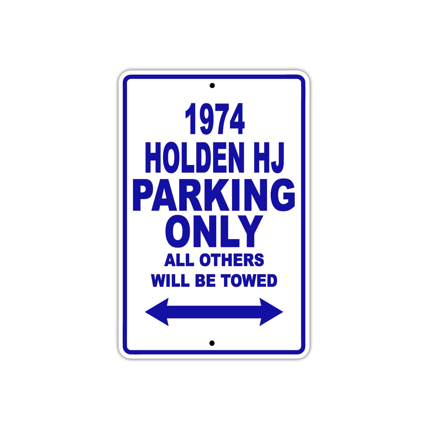 1974 Holden HJ Car Parking Only All Others Will Be Towed Metal Sign Plate