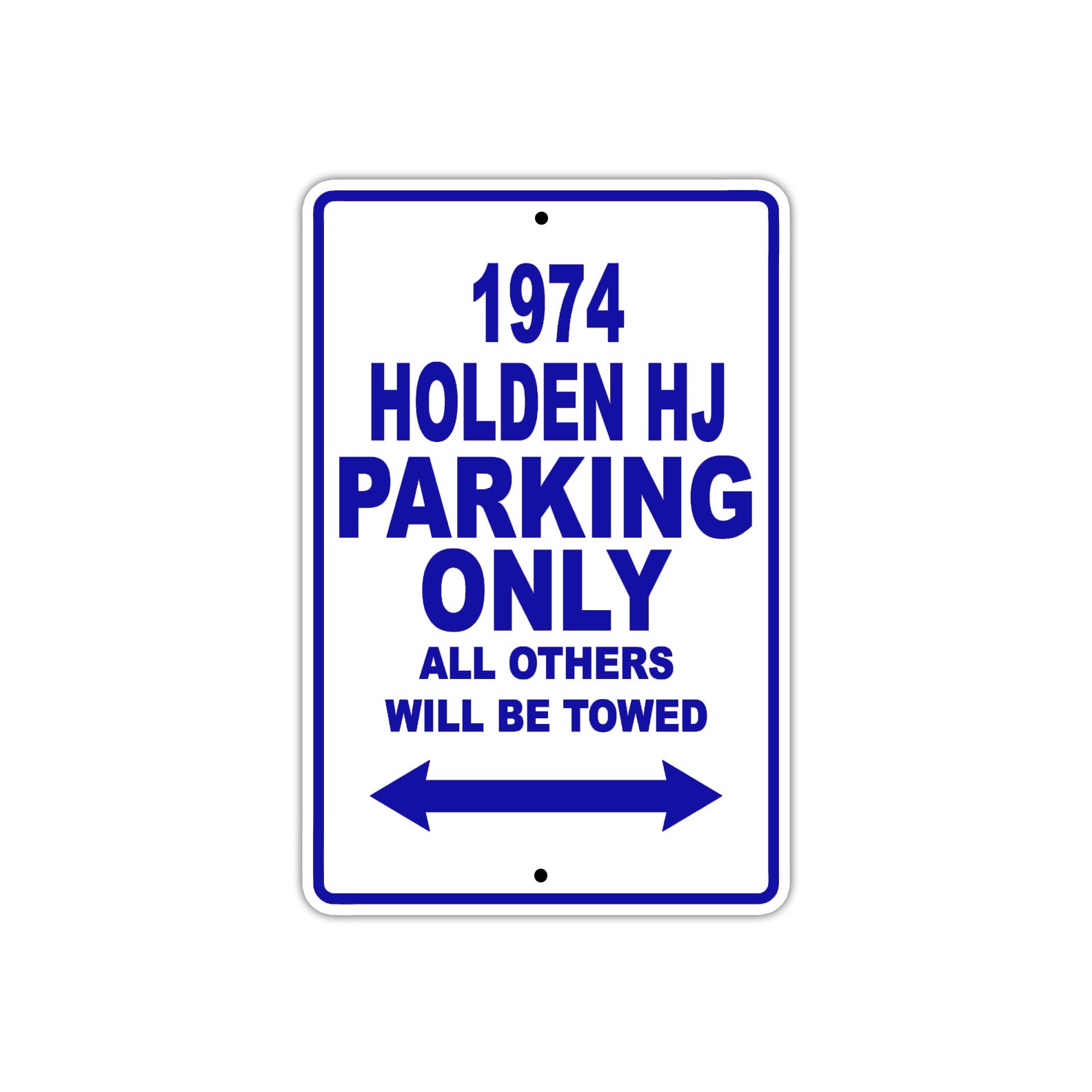 1974 Holden HJ Car Parking Only All Others Will Be Towed Metal Sign Plate