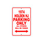 1974 Holden HJ Car Parking Only All Others Will Be Towed Sign
