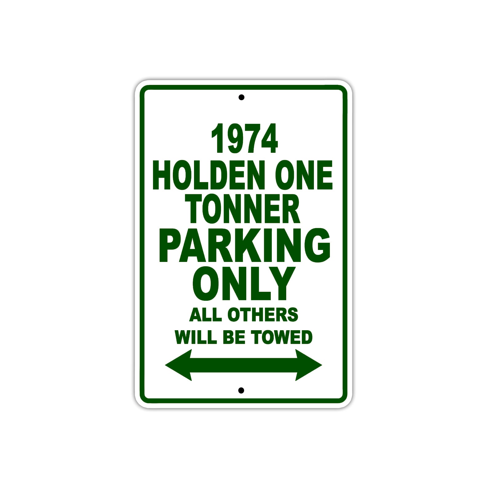 1974 Holden One Tonner Car Parking Only All Others Will Be Towed Sign Plate