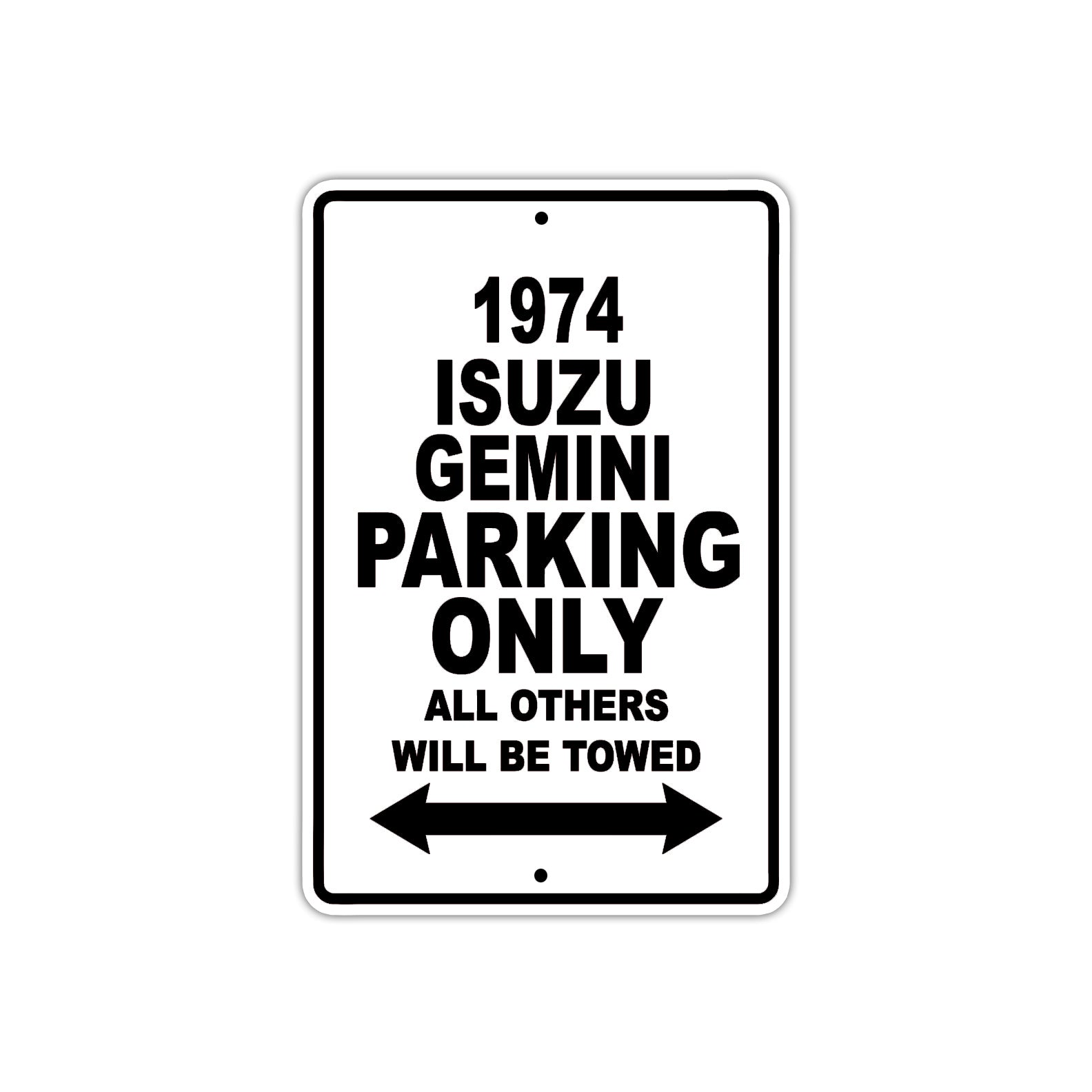 1974 Isuzu Gemini Car Parking Only All Others Will Be Towed Metal Sign 