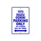 1974 Isuzu Gemini Car Parking Only All Others Will Be Towed Metal Sign Plate