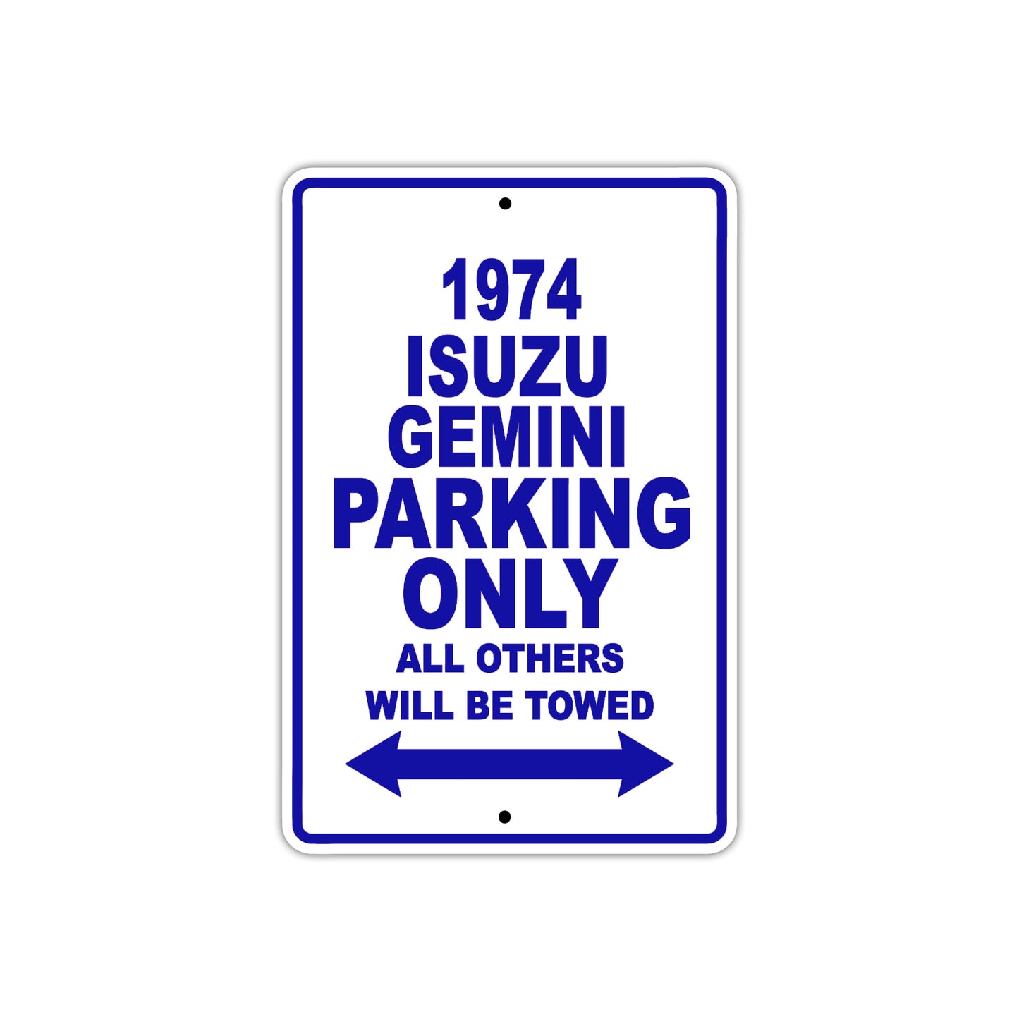 1974 Isuzu Gemini Car Parking Only All Others Will Be Towed Metal Sign Plate