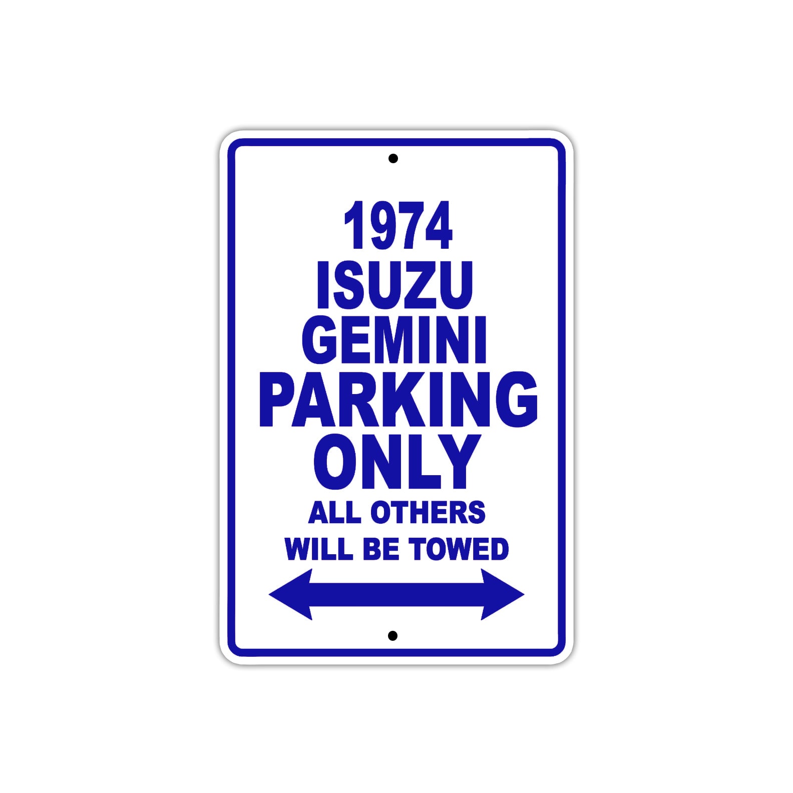 1974 Isuzu Gemini Car Parking Only All Others Will Be Towed Metal Sign Plate