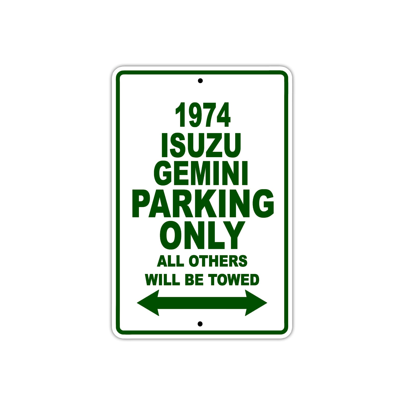 1974 Isuzu Gemini Car Parking Only All Others Will Be Towed Sign Plate