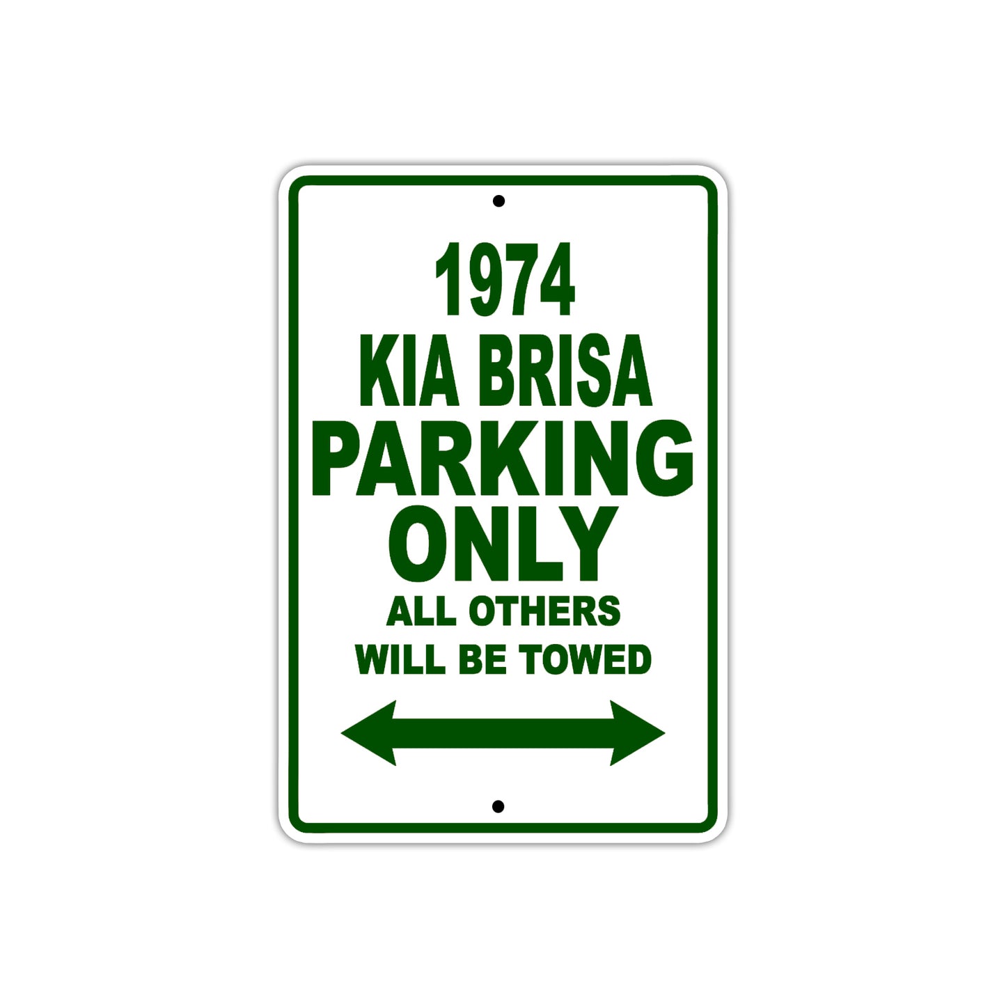 1974 Kia Brisa Car Parking Only All Others Will Be Towed Sign Plate