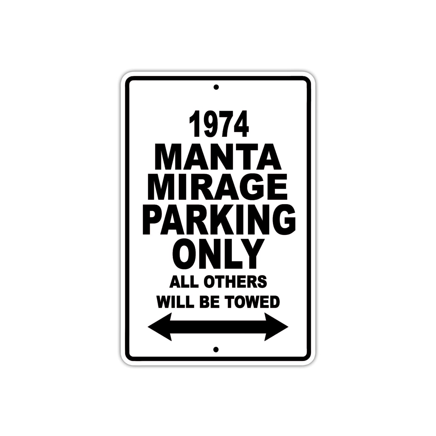 1974 Manta Mirage Car Parking Only All Others Will Be Towed Metal Sign 