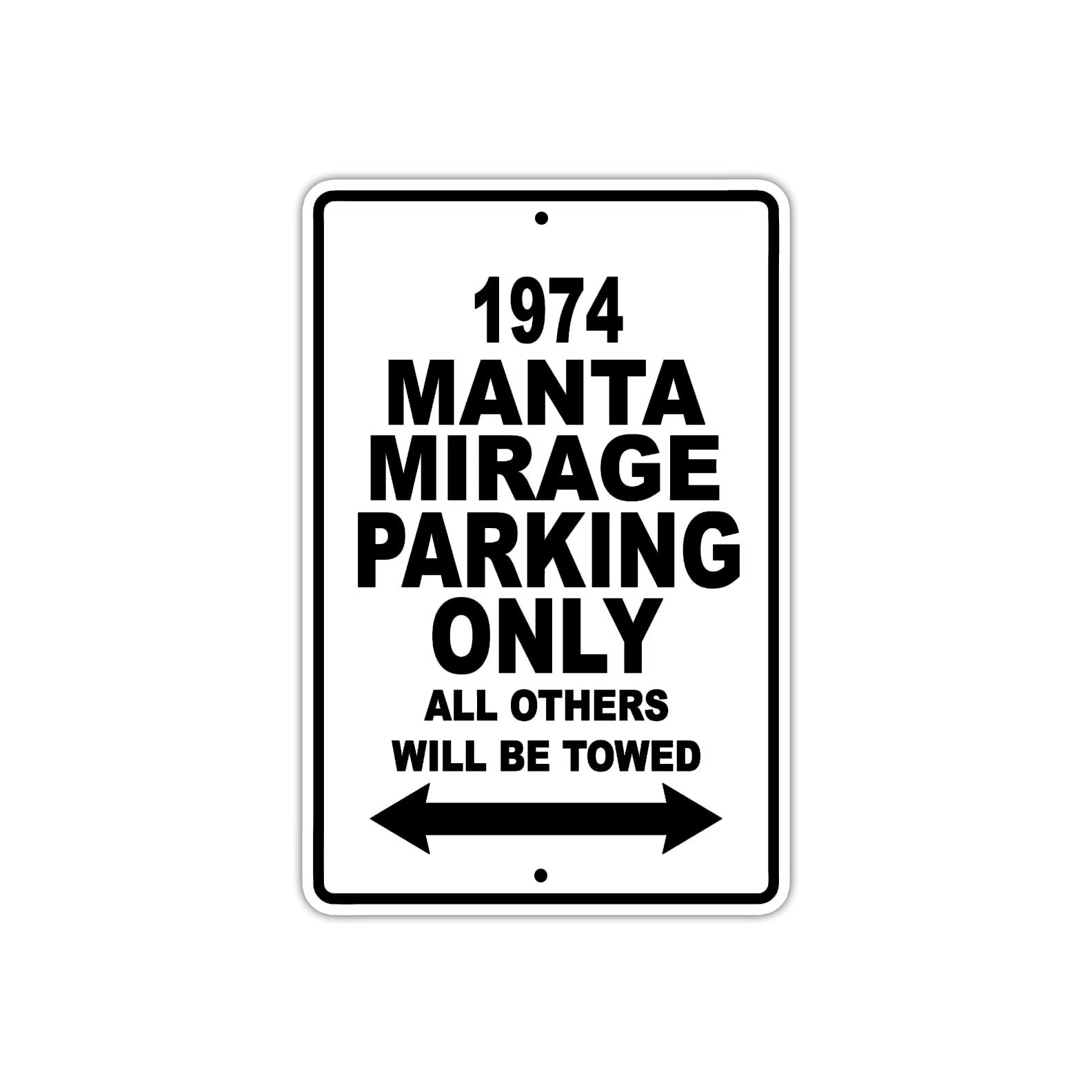 1974 Manta Mirage Car Parking Only All Others Will Be Towed Metal Sign 