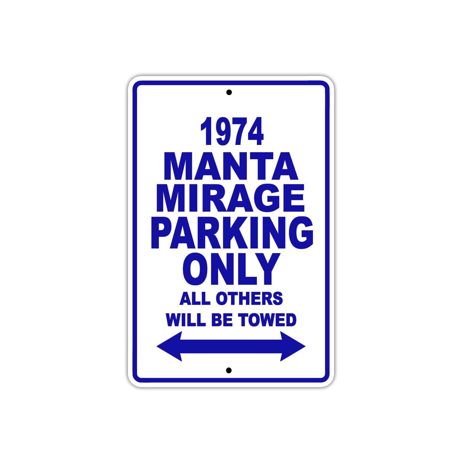 1974 Manta Mirage Car Parking Only All Others Will Be Towed Metal Sign Plate
