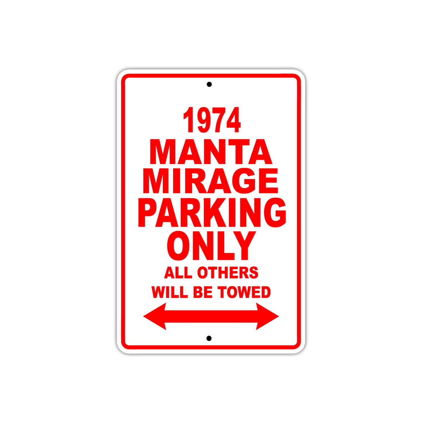 1974 Manta Mirage Car Parking Only All Others Will Be Towed Sign