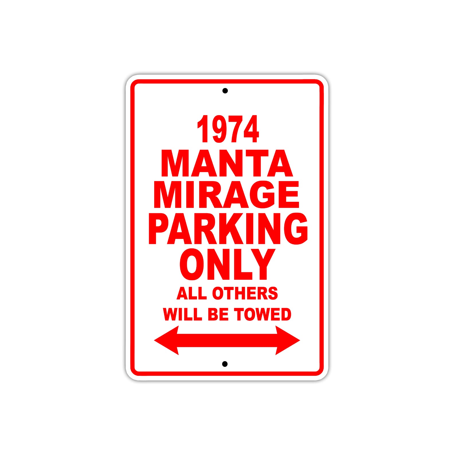 1974 Manta Mirage Car Parking Only All Others Will Be Towed Sign