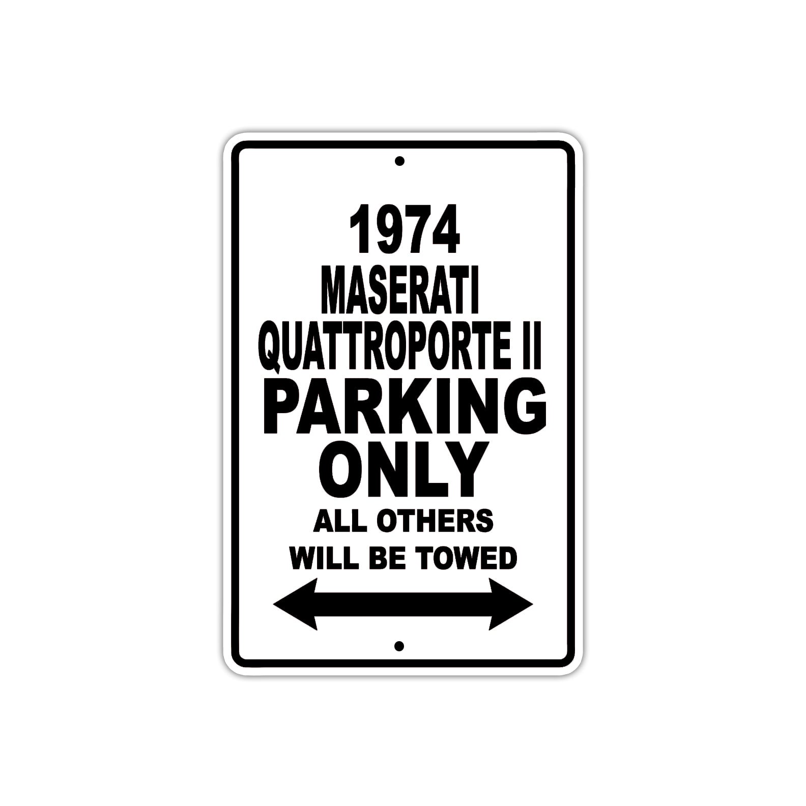 1974 Maserati Quattroporte II Car Parking Only All Others Will Be Towed Aluminum Sign 
