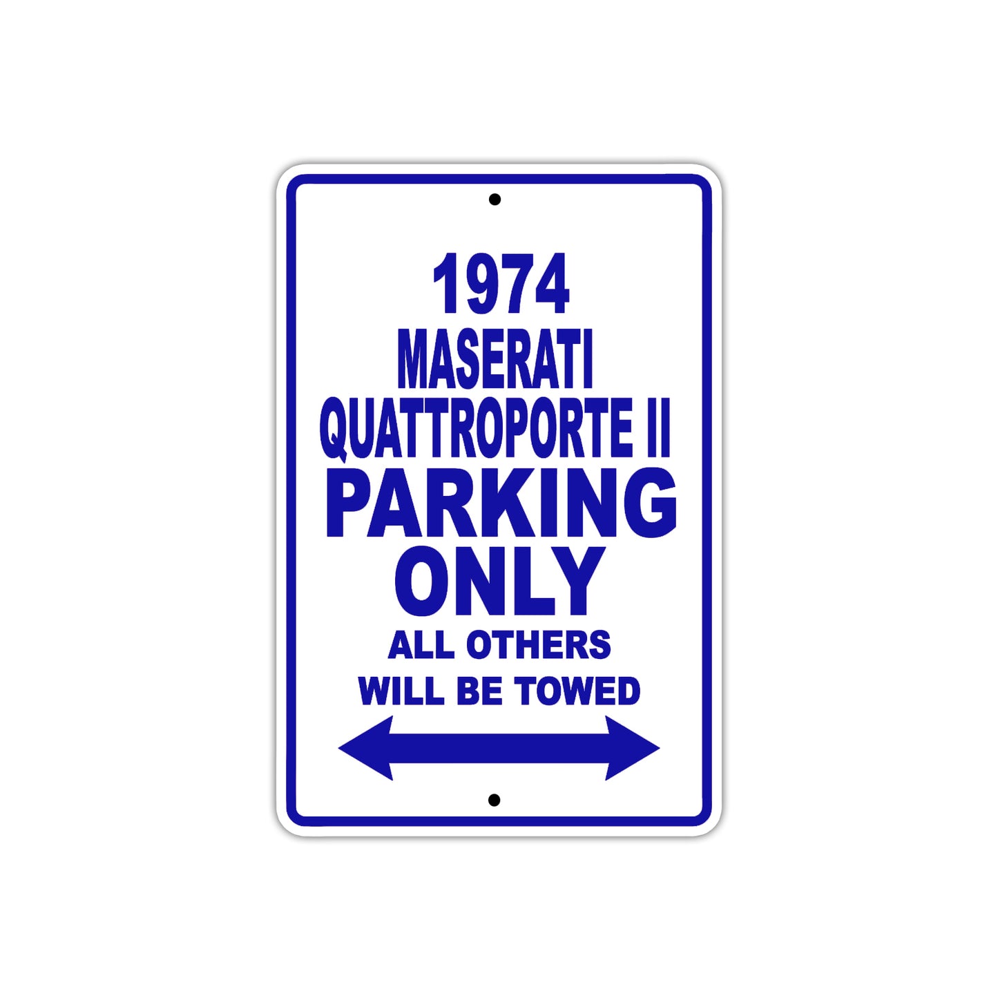 1974 Maserati Quattroporte II Car Parking Only All Others Will Be Towed Aluminum Sign Plate