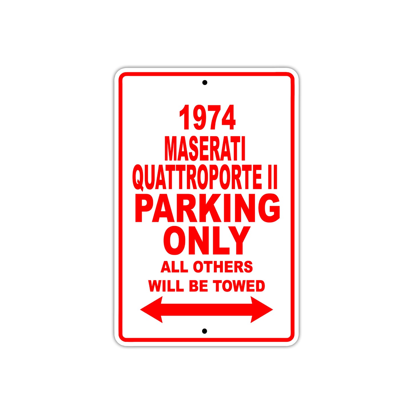 1974 Maserati Quattroporte II Car Parking Only All Others Will Be Towed Sign