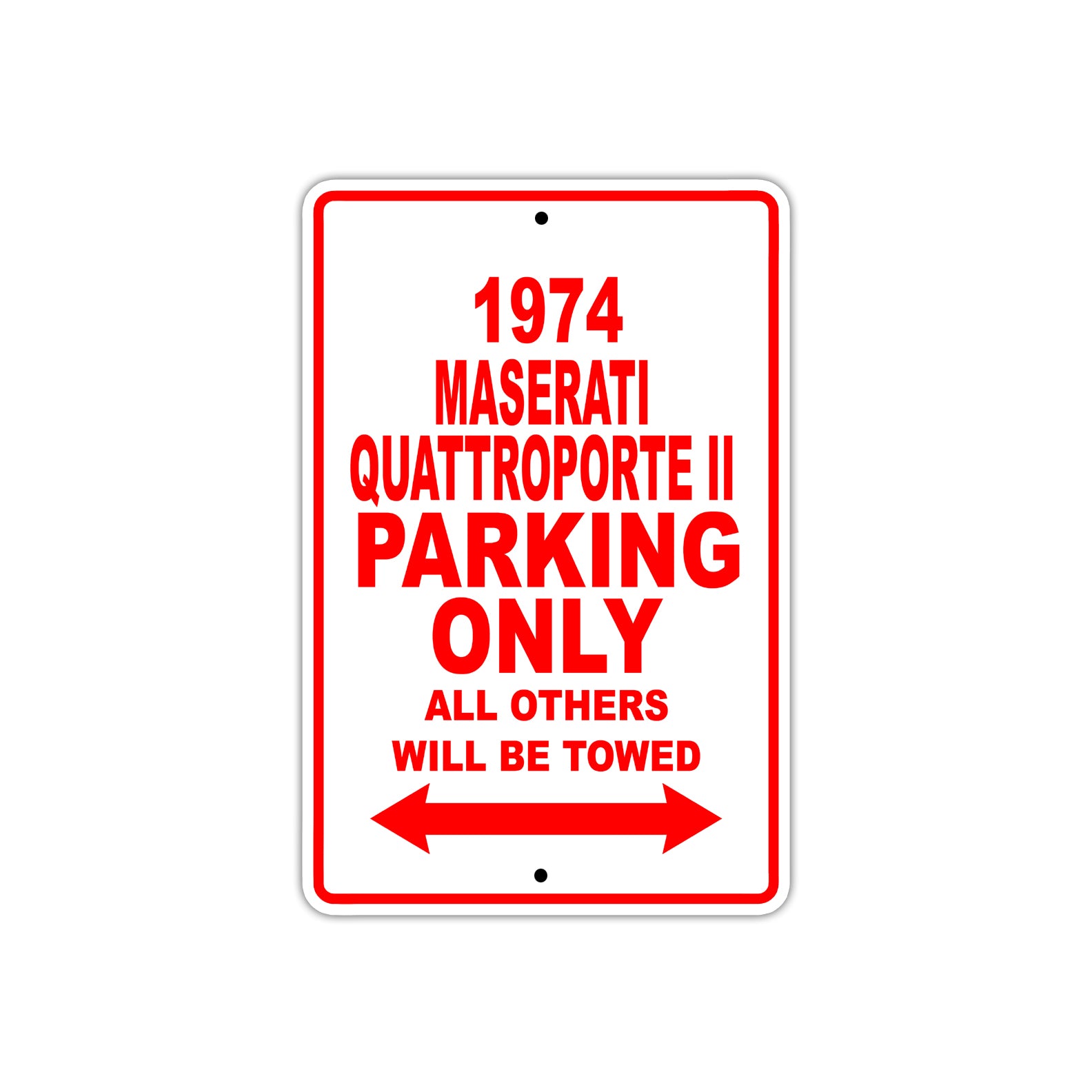 1974 Maserati Quattroporte II Car Parking Only All Others Will Be Towed Sign