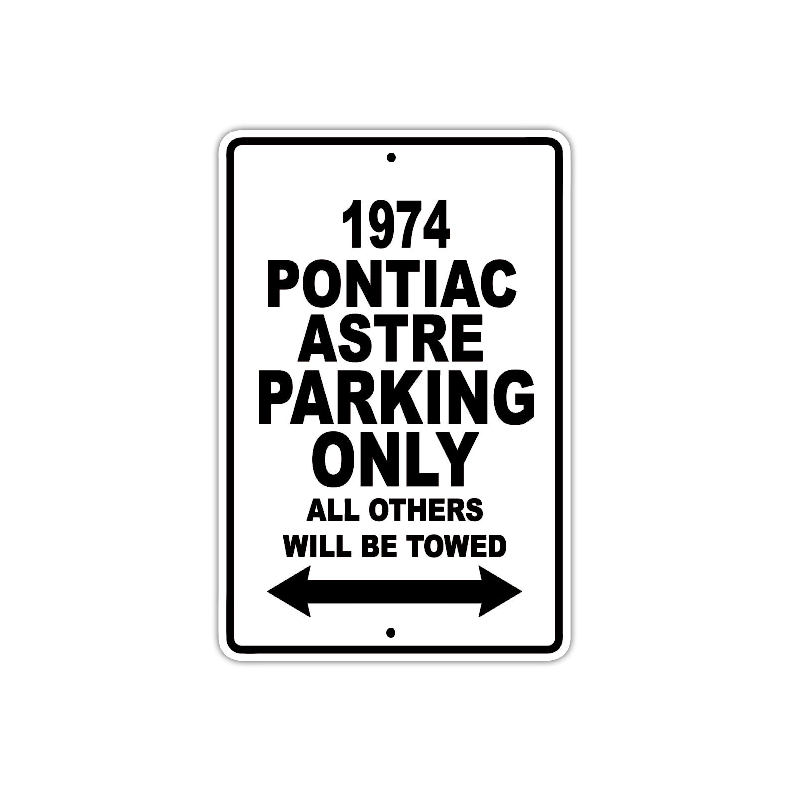 1974 Pontiac Astre Car Parking Only All Others Will Be Towed Aluminum Sign 