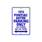 1974 Pontiac Astre Car Parking Only All Others Will Be Towed Aluminum Sign Plate