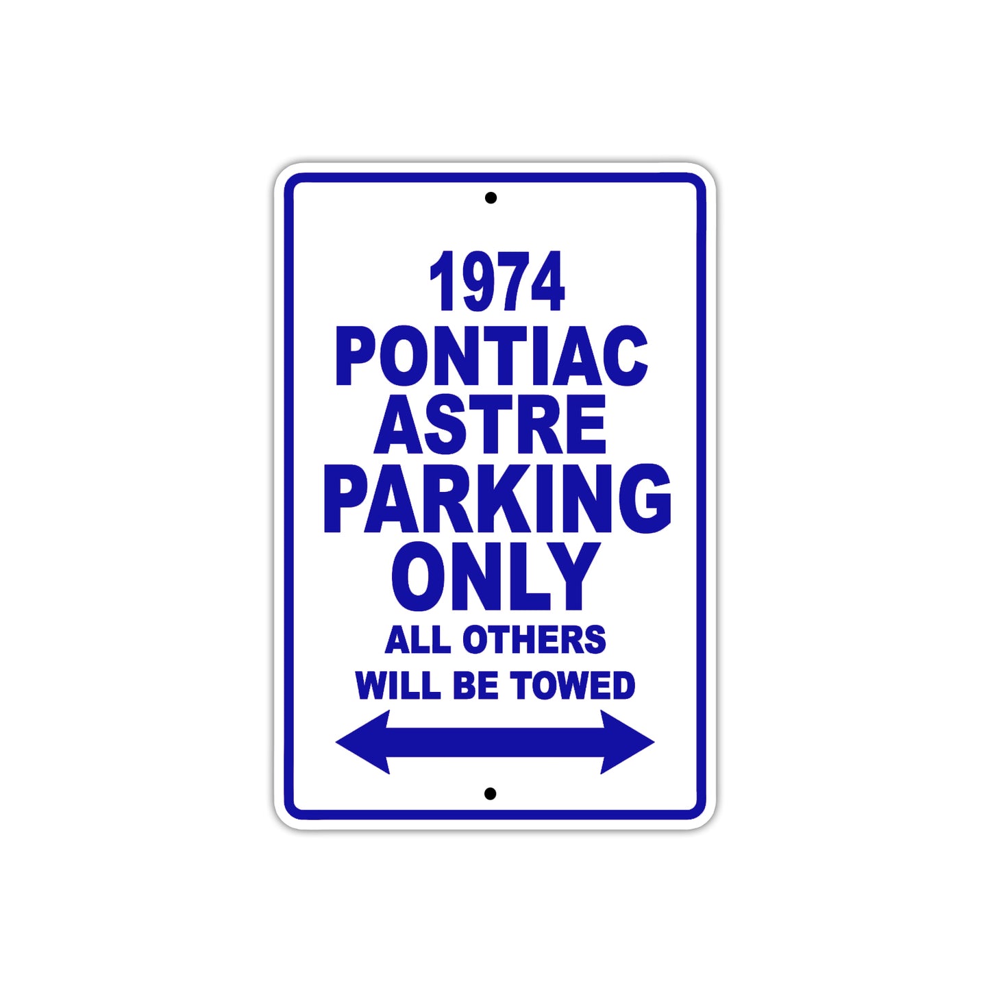 1974 Pontiac Astre Car Parking Only All Others Will Be Towed Aluminum Sign Plate