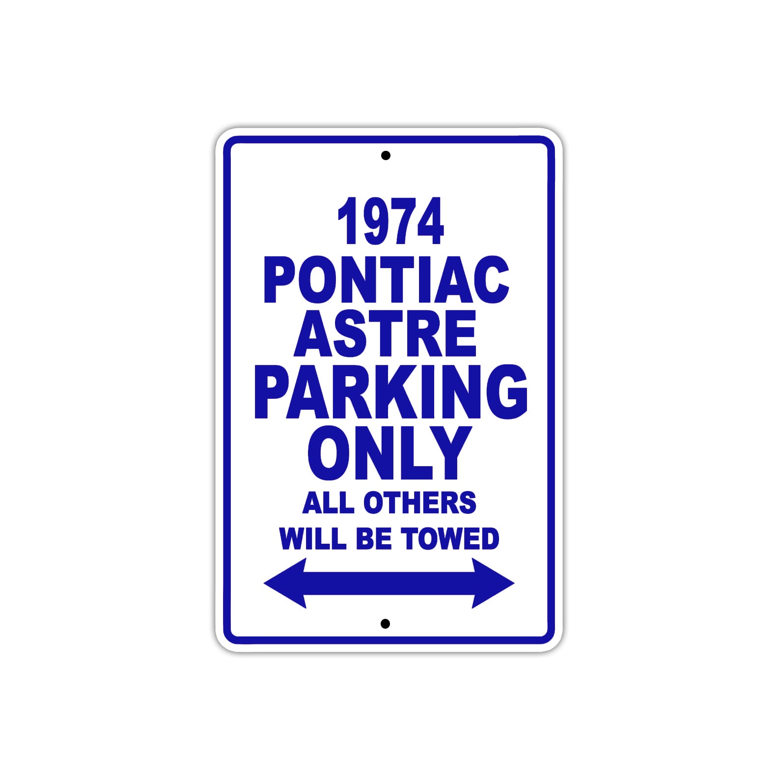 1974 Pontiac Astre Car Parking Only All Others Will Be Towed Aluminum Sign Plate