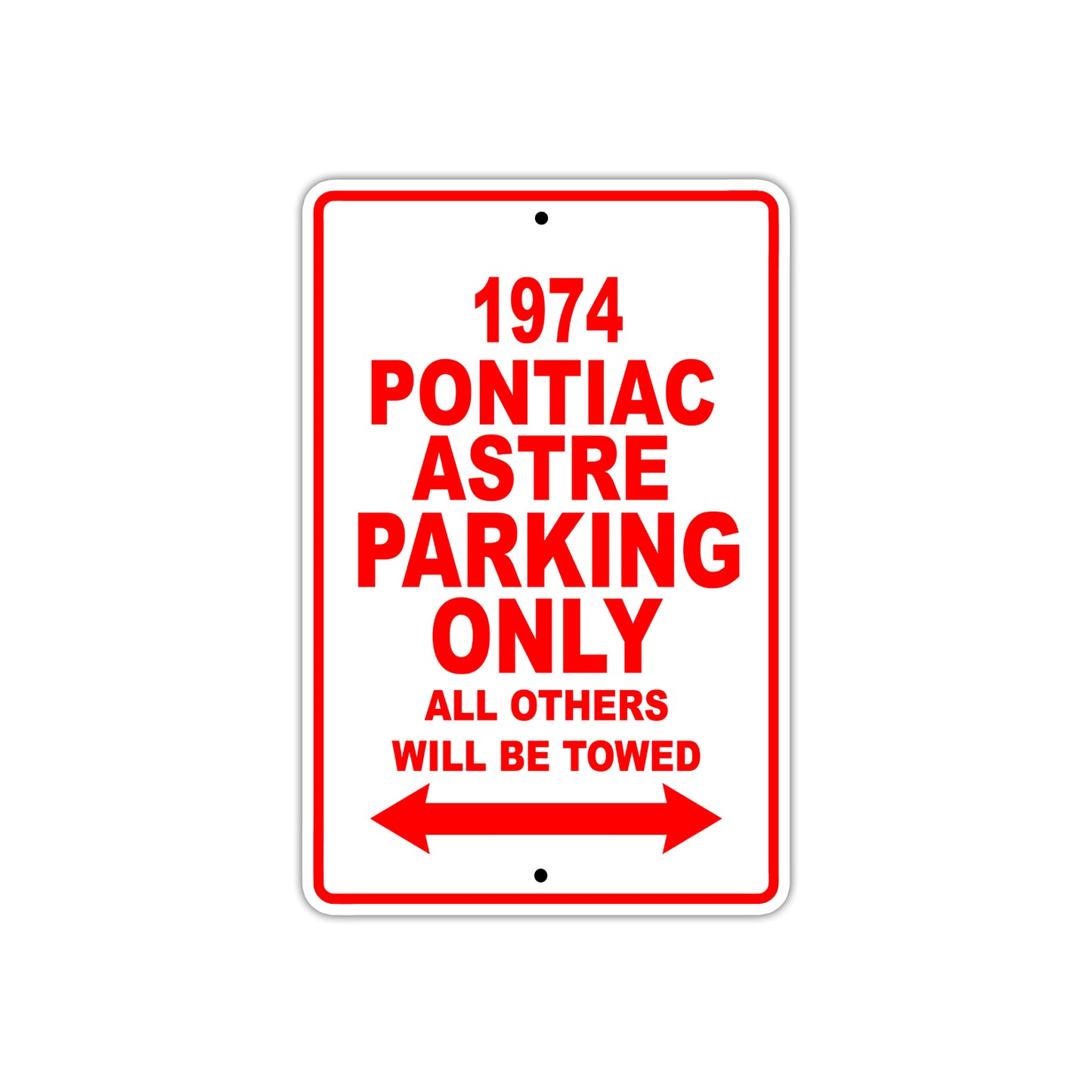 1974 Pontiac Astre Car Parking Only All Others Will Be Towed Sign