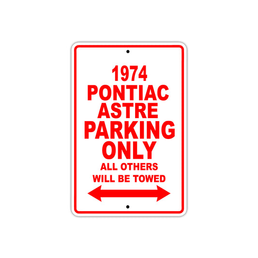 1974 Pontiac Astre Car Parking Only All Others Will Be Towed Sign