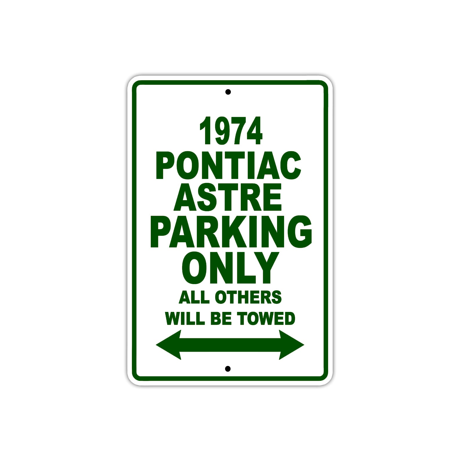 1974 Pontiac Astre Car Parking Only All Others Will Be Towed Sign Plate