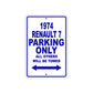 1974 Renault 7 Car Parking Only All Others Will Be Towed Aluminum Sign Plate