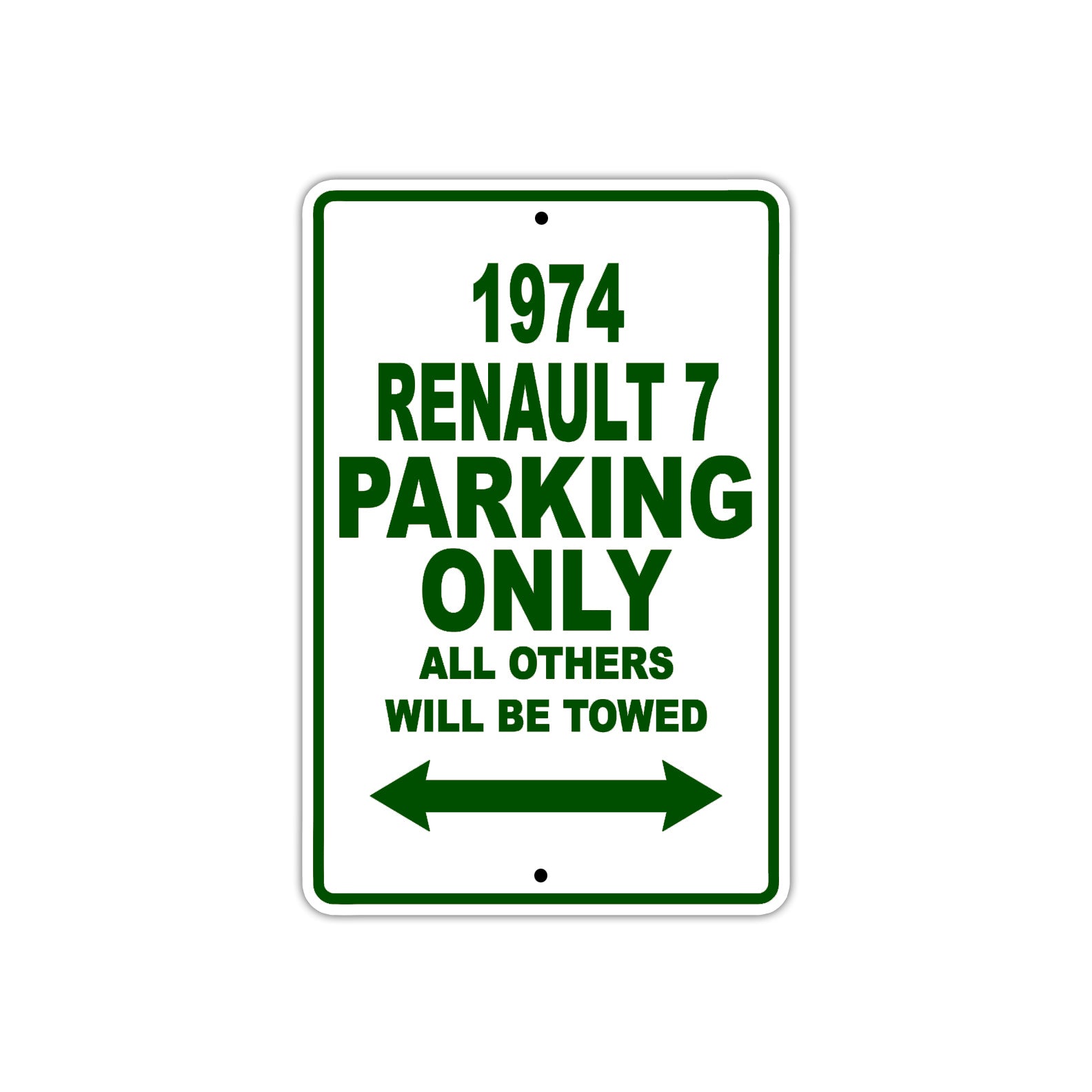 1974 Renault 7 Car Parking Only All Others Will Be Towed Sign Plate