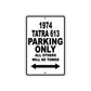 1974 Tatra 613 Car Parking Only All Others Will Be Towed Metal Sign 