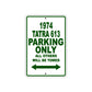 1974 Tatra 613 Car Parking Only All Others Will Be Towed Sign Plate