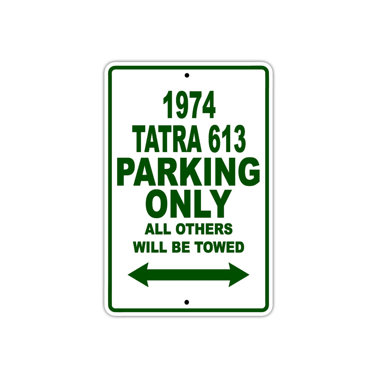 1974 Tatra 613 Car Parking Only All Others Will Be Towed Sign Plate