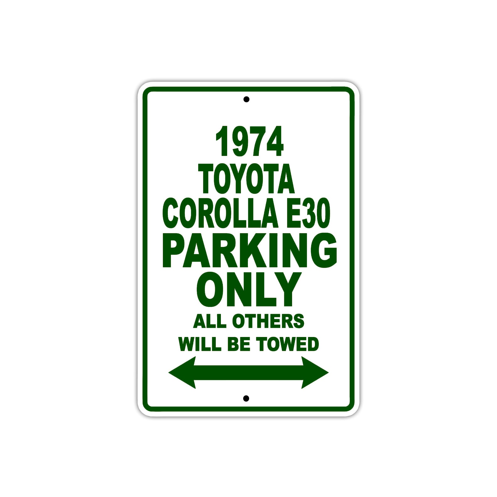1974 Toyota Corolla E30 Car Parking Only All Others Will Be Towed Sign Plate