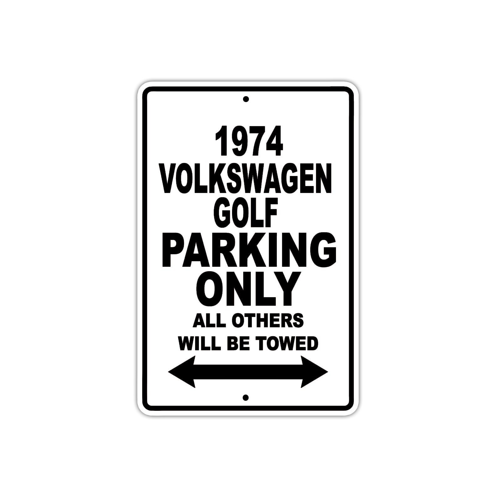 1974 Volkswagen Golf Car Parking Only All Others Will Be Towed Metal Sign 