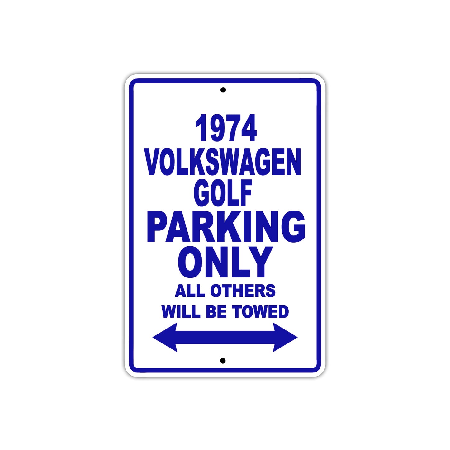 1974 Volkswagen Golf Car Parking Only All Others Will Be Towed Metal Sign Plate