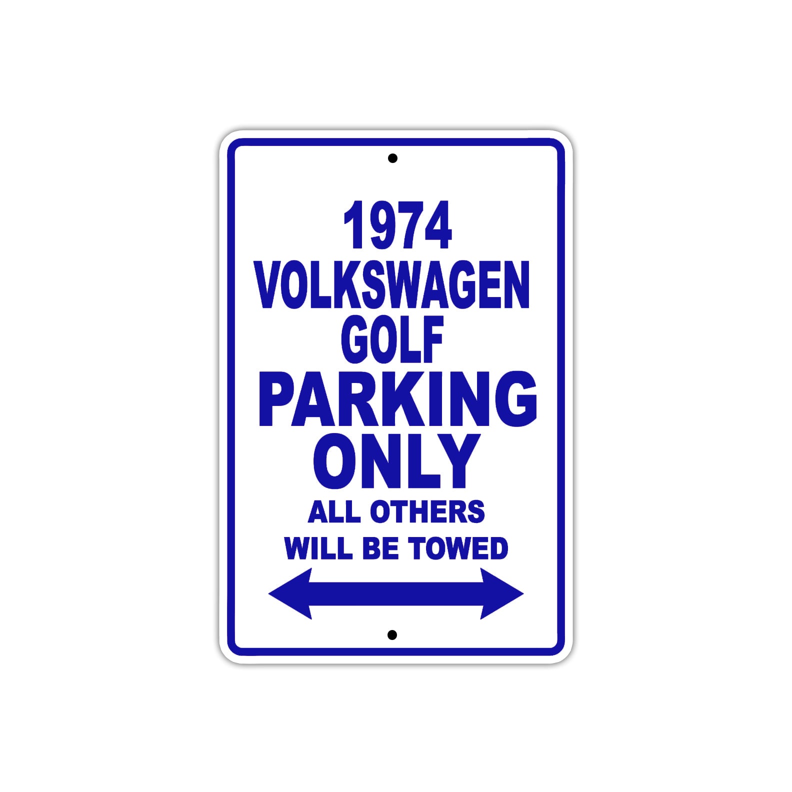 1974 Volkswagen Golf Car Parking Only All Others Will Be Towed Metal Sign Plate