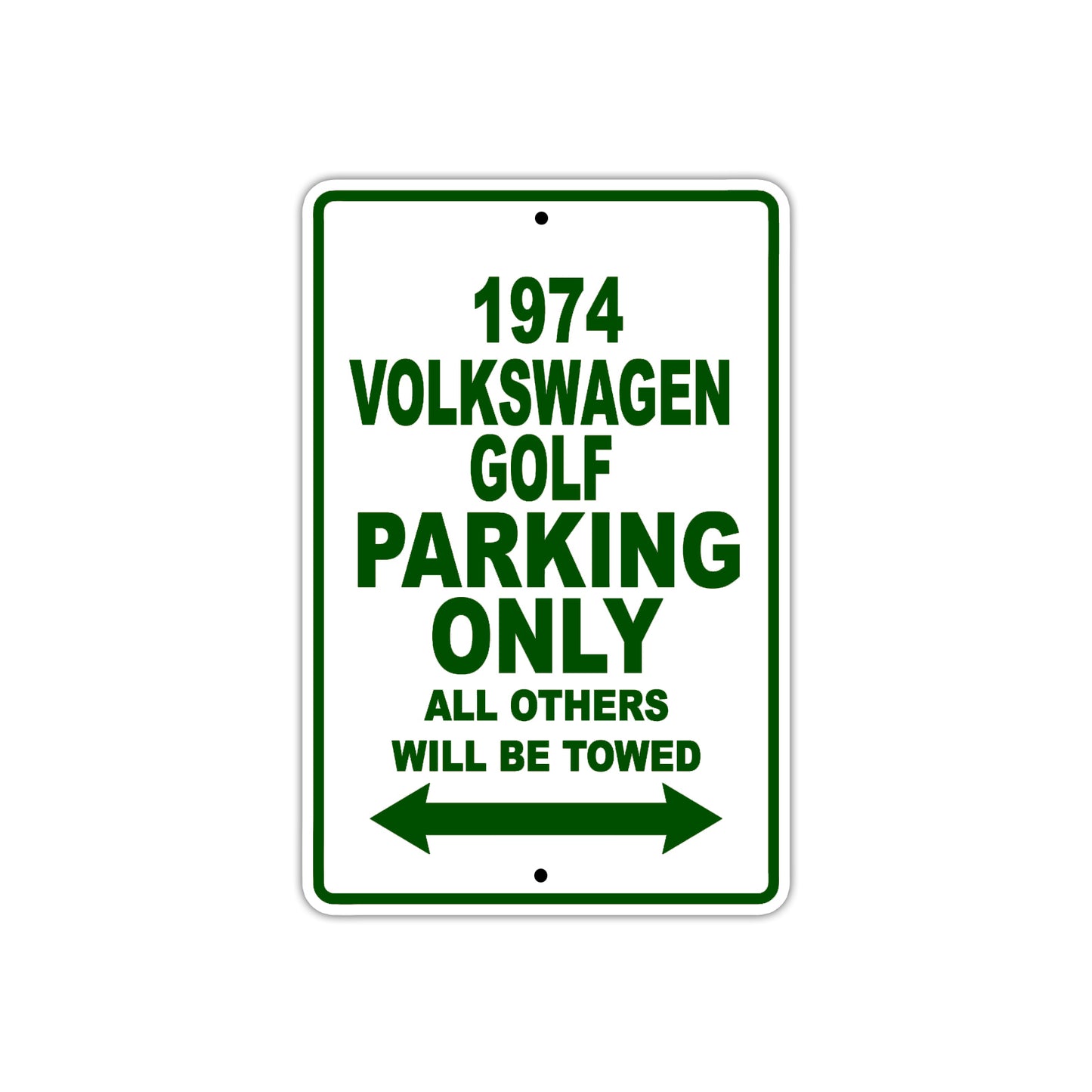 1974 Volkswagen Golf Car Parking Only All Others Will Be Towed Sign Plate