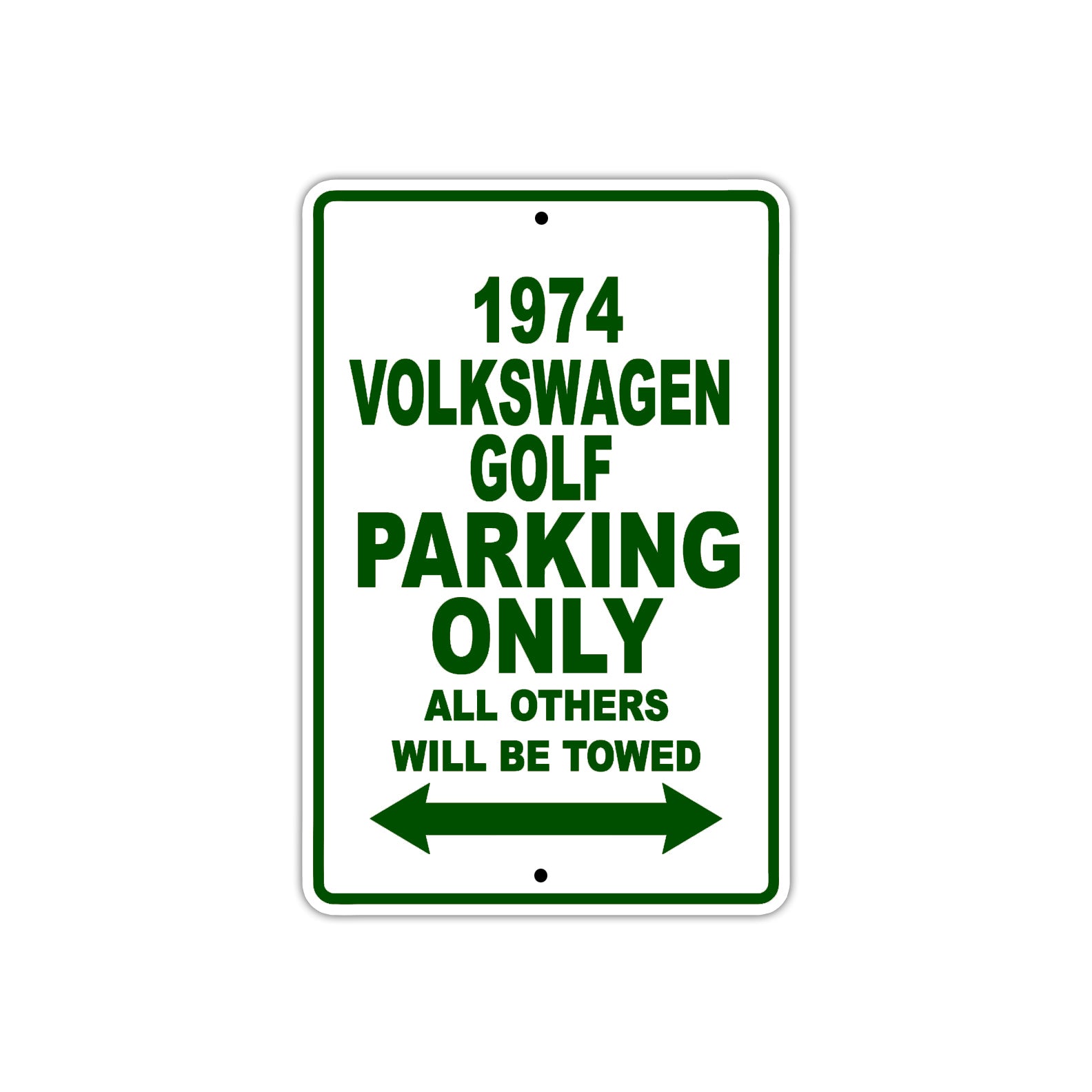 1974 Volkswagen Golf Car Parking Only All Others Will Be Towed Sign Plate