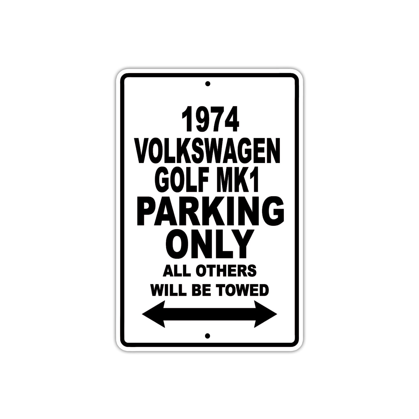 1974 Volkswagen Golf MK1 Car Parking Only All Others Will Be Towed Metal Sign 
