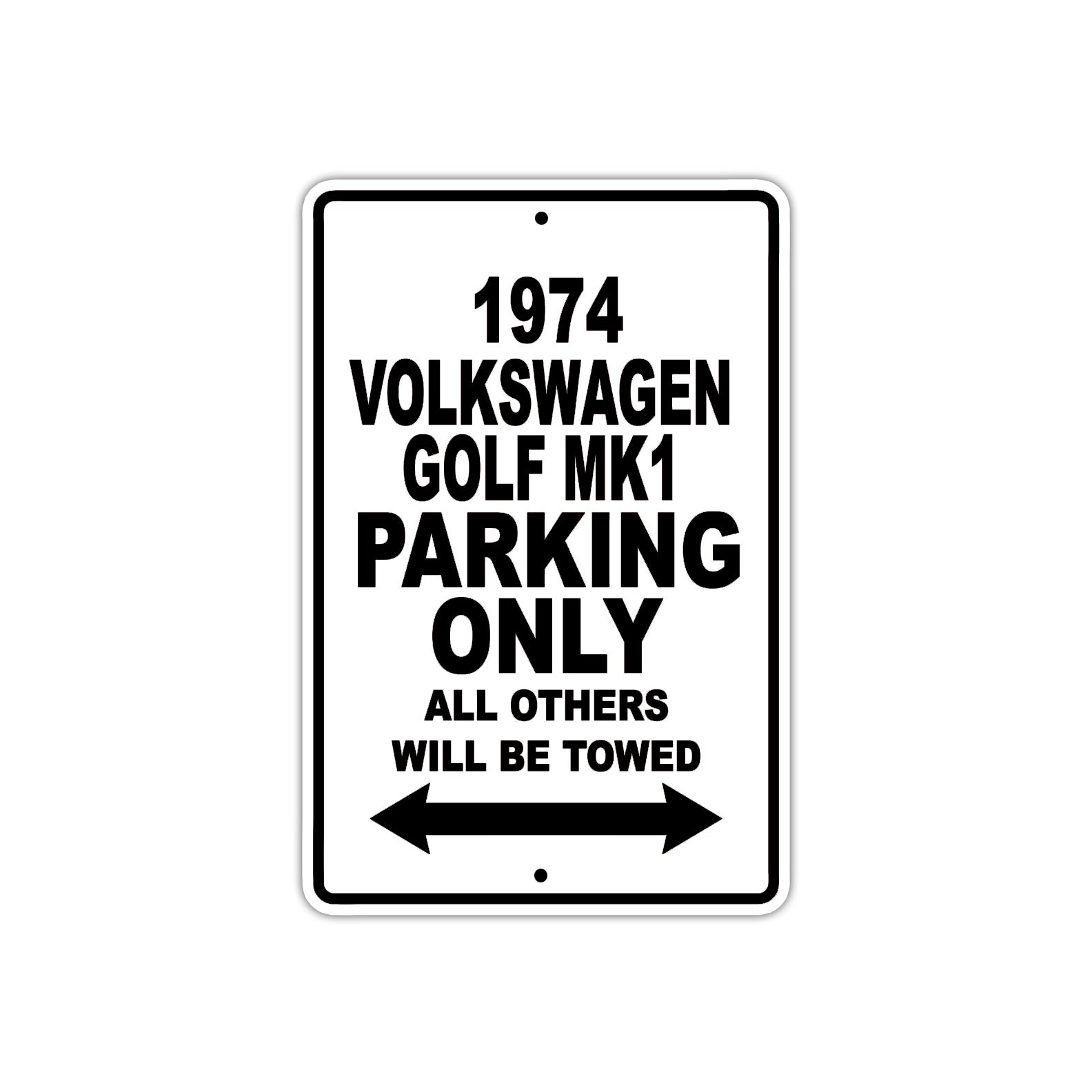 1974 Volkswagen Golf MK1 Car Parking Only All Others Will Be Towed Metal Sign 