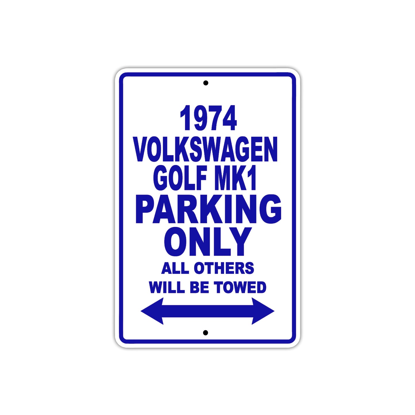 1974 Volkswagen Golf MK1 Car Parking Only All Others Will Be Towed Metal Sign Plate