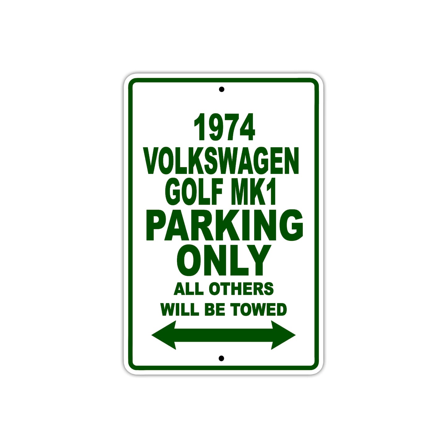 1974 Volkswagen Golf MK1 Car Parking Only All Others Will Be Towed Sign Plate