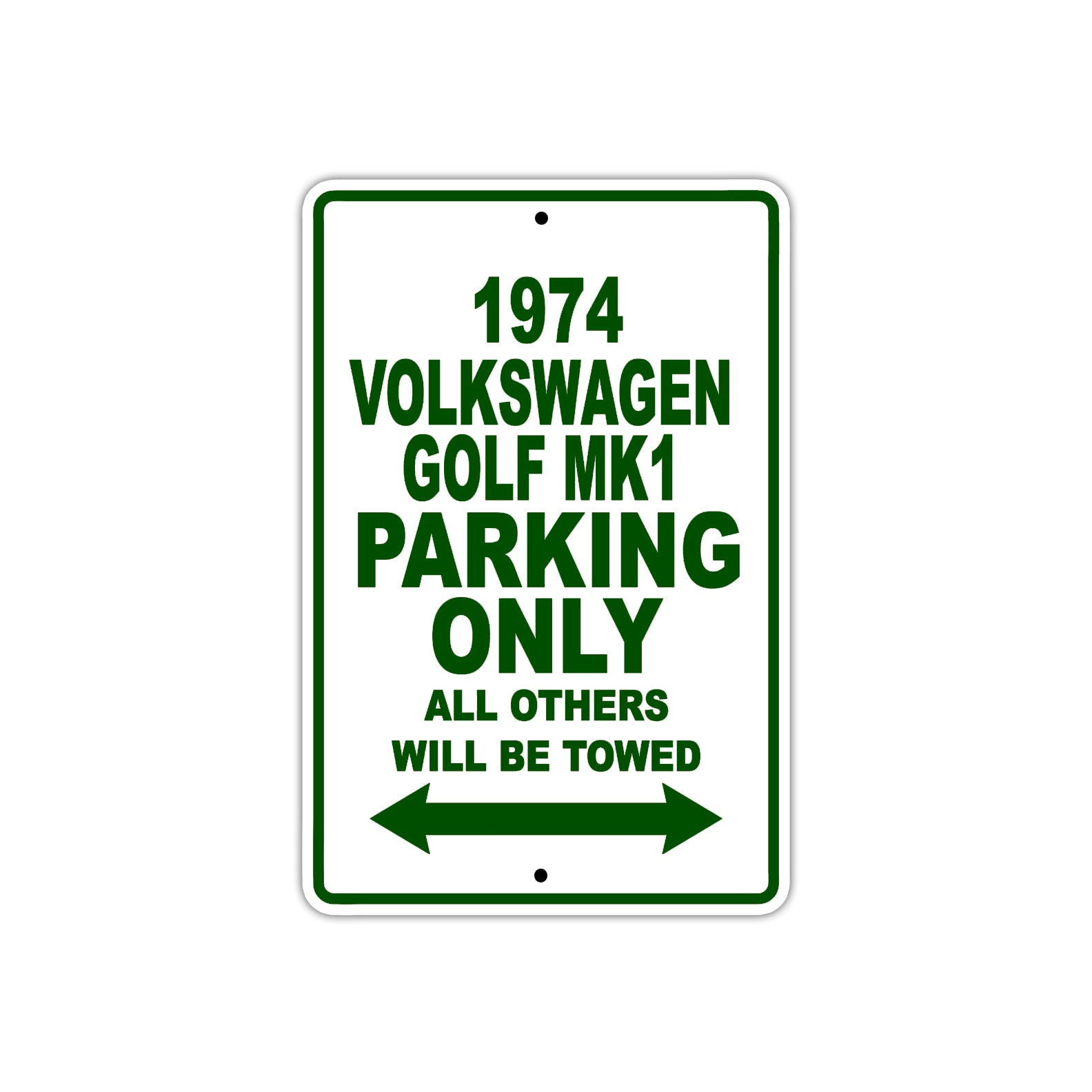 1974 Volkswagen Golf MK1 Car Parking Only All Others Will Be Towed Sign Plate