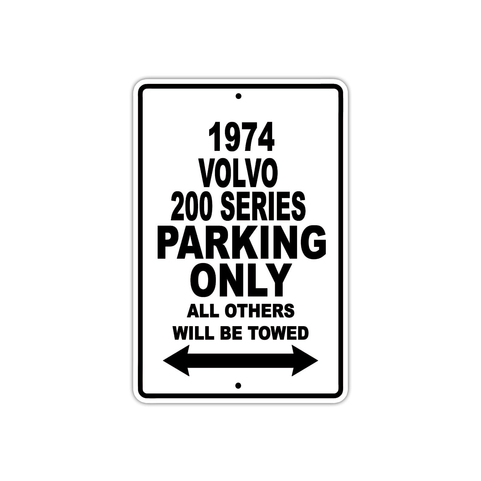 1974 Volvo 200 Series Car Parking Only All Others Will Be Towed Metal Sign 