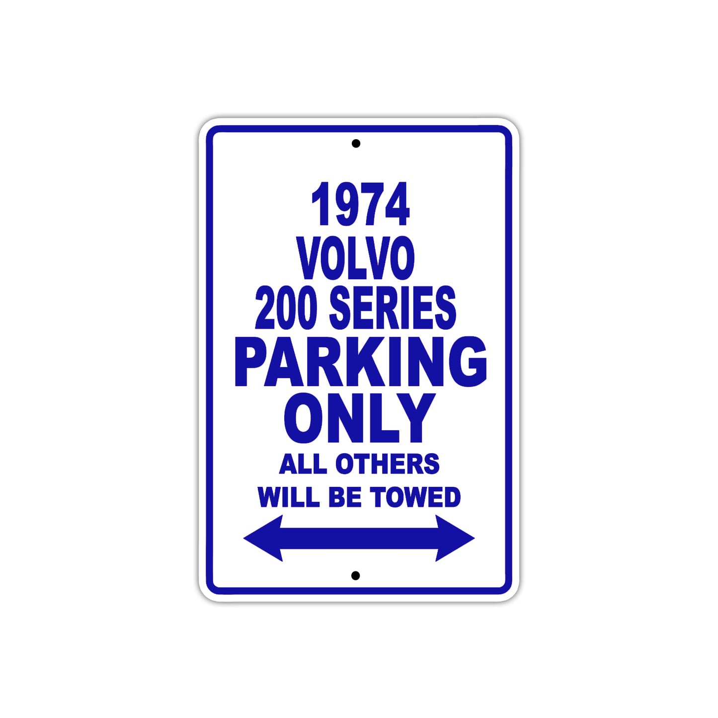 1974 Volvo 200 Series Car Parking Only All Others Will Be Towed Metal Sign Plate