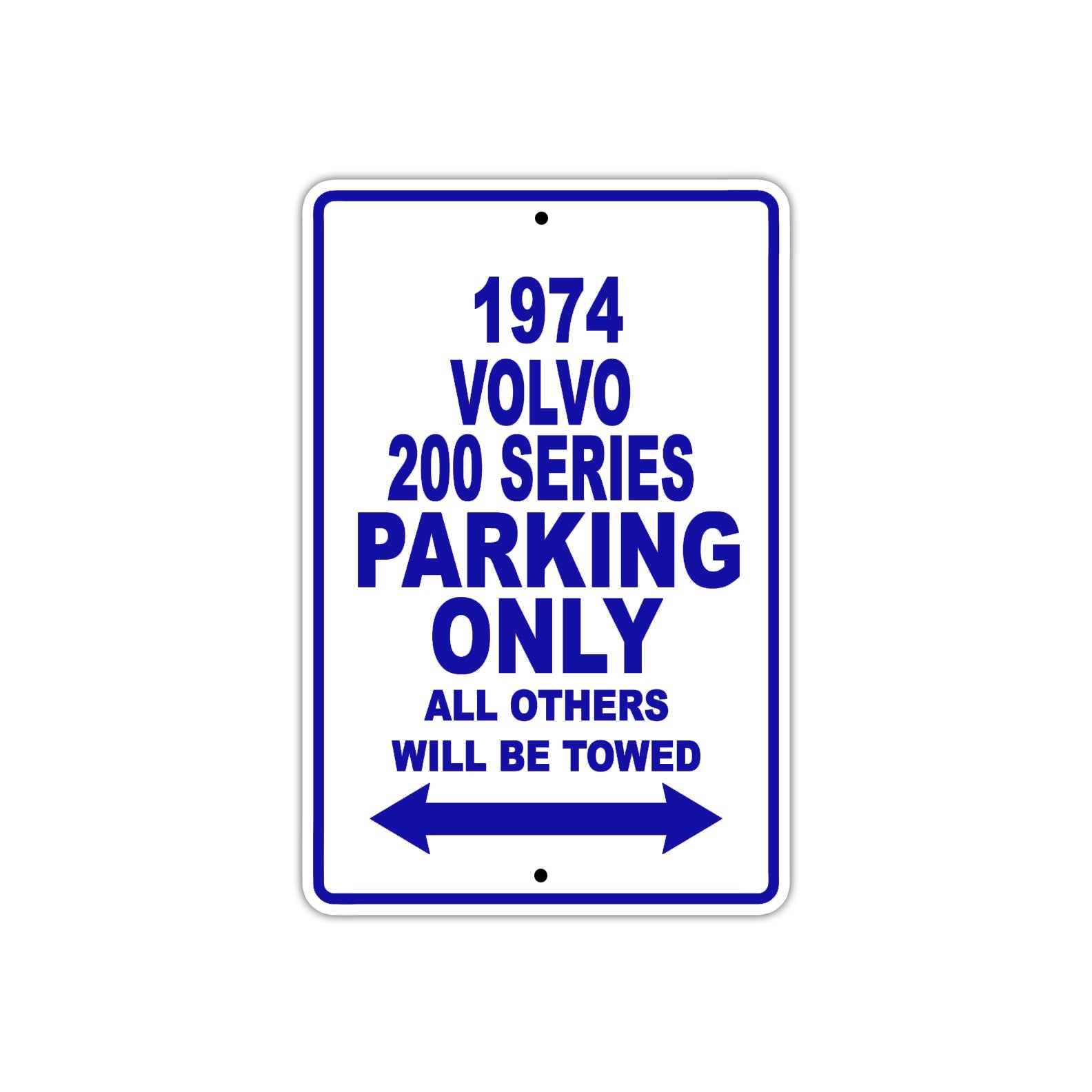 1974 Volvo 200 Series Car Parking Only All Others Will Be Towed Metal Sign Plate