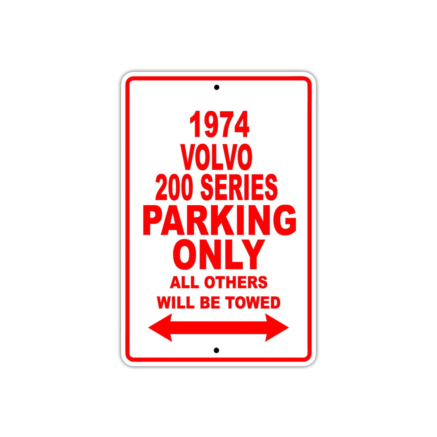 1974 Volvo 200 Series Car Parking Only All Others Will Be Towed Sign
