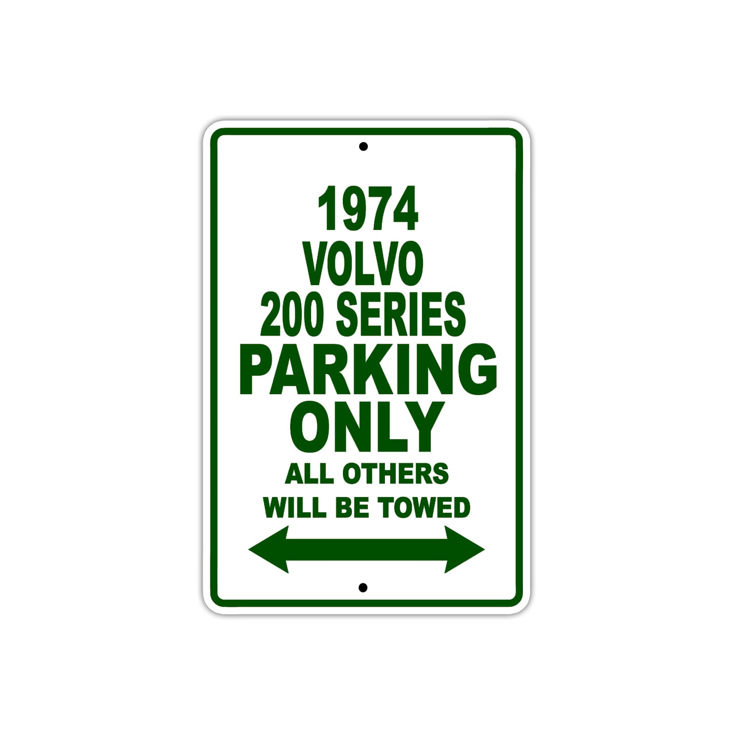 1974 Volvo 200 Series Car Parking Only All Others Will Be Towed Sign Plate