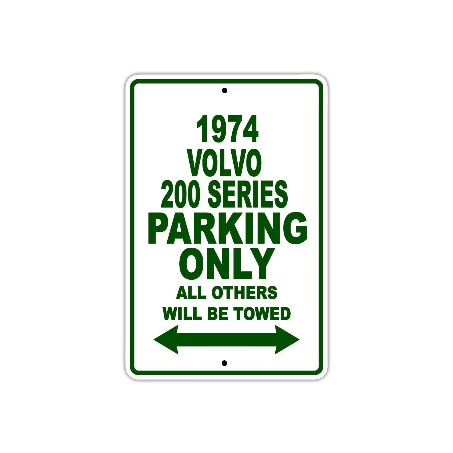 1974 Volvo 200 Series Car Parking Only All Others Will Be Towed Sign Plate