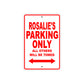 Rosalie's Name Parking Only All Others Will Be Towed Aluminum Metal Sign