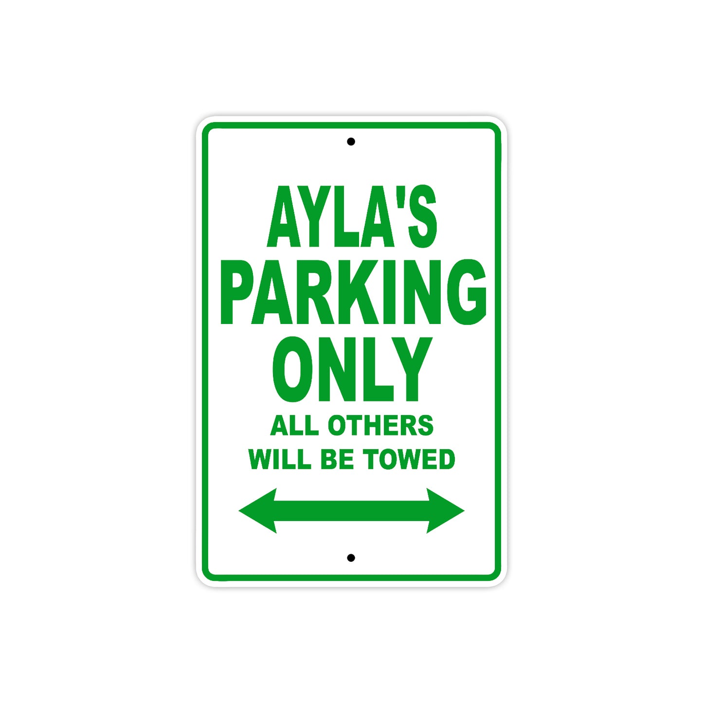 Ayla's Name Parking Only All Others Will Be Towed Aluminum Metal Sign